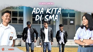 ADA KITA DI SMA  Short Movie [upl. by Zerdna]