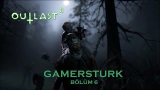 BÜCÜR OKÇU VE DEV  Outlast 2 TÜRKÇE YAMA 18  BÖLÜM 6 [upl. by Airdnazxela]