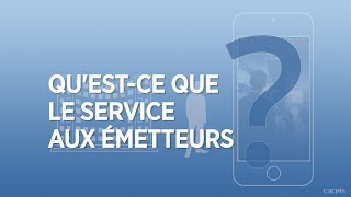 2 min pour comprendre ce quest le service aux émetteurs [upl. by Nannerb]