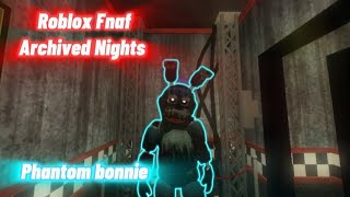 Roblox Fnaf Archived NightsPhantom bonnie [upl. by Smart524]