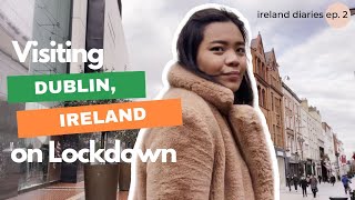 Dublin on Lockdown in 2021  How is it like  Ireland Diaries ep2 [upl. by Mcnutt]