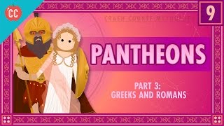 The Greeks and Romans  Pantheons Part 3 Crash Course World Mythology 9 [upl. by Autum]