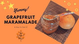 How To Can Grapefruit Marmalade  Jeni Gough [upl. by Nyleuqaj377]