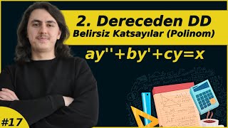 Belirsiz Katsayılar Metodu 2 Mertebeden Homojen Olmayan Sabit Katsayılı Diferansiyel Denklemler 17 [upl. by Sally]