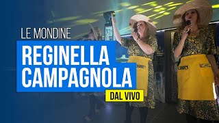 LE MONDINE  Reginella Campagnola DAL VIVO [upl. by Hiasi]