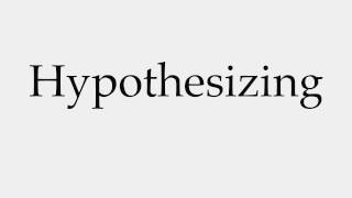 How to Pronounce Hypothesizing [upl. by Atilef231]