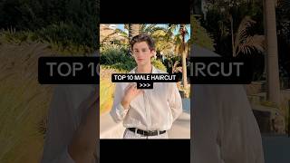 TOP 10 MALE HAIRCUT [upl. by Anoirtac]