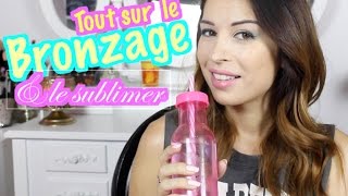 Tout sur le Bronzage mes Produits amp Comment le Sublimer [upl. by Balduin]