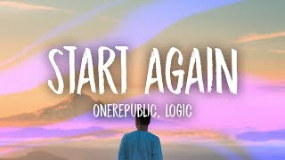 OneRepublic  Start Again Lyrics ft Logic [upl. by Boelter509]