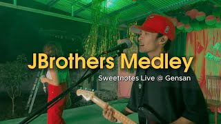 JBrothers Medley  Sweetnotes Live  Gensan [upl. by Julienne410]