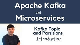 Apache Kafka for Microservices Topic and Partitions [upl. by Oicnoel]