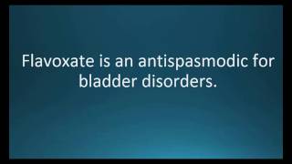 How to pronounce flavoxate Urispas Memorizing Pharmacology Video Flashcard [upl. by Dauf]