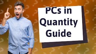 What is PCs in quantity [upl. by Shetrit]