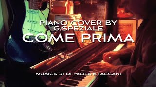 Come primaFor the first time piano cover by GSpezialemusica di Di Paola e Taccani [upl. by Nalyorf]