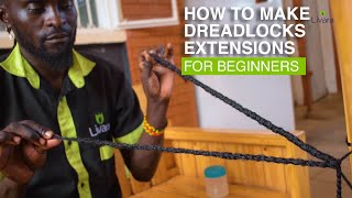 How to MAKE DREADLOCK EXTENSIONS for Beginners  Dread Hair For Men and Women  Healthy Hair Livara [upl. by Doloritas176]