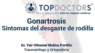 Gonartrosis o desgaste de rodilla ¿Cuáles son los síntomas [upl. by Enyawed891]