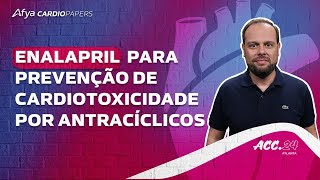 PROACT  Enalapril para prevenção de cardiotoxicidade por antracíclicos [upl. by Ailegna]