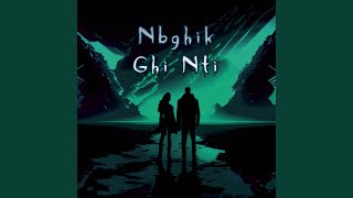 Nbghik Ghi Nti [upl. by Madeline]