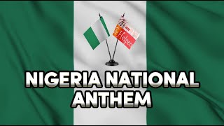 Nigeria National Anthem [upl. by Burkle]