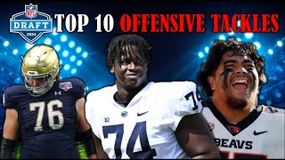 The 10 Best OFFENSIVE TACKLES In The 2024 NFL Draft I PreCombine Big Board [upl. by Gove178]