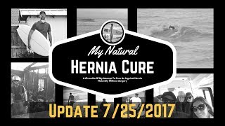 My Natural Hernia Cure Update 7252017 [upl. by Tserof]