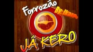 Forrozão Ja Kero By Ikaro Bruno [upl. by Otrebmal94]