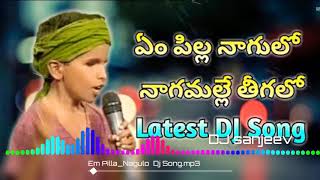 Em Pilla Nagulo Dj song  Roadshow mixDj Sanjeev [upl. by Conall]