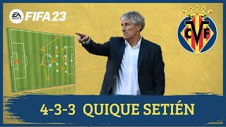 Quique Setién 433 Villarreal FIFA 23 Tácticas [upl. by Cari755]