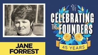 Celebrating the Founders  Jane Forrest  EP 5 [upl. by Zoldi729]