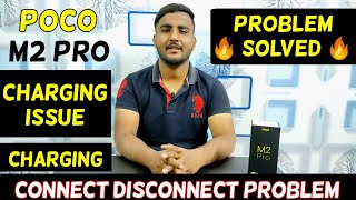 Poco m2 pro charging connet disconnect problem  Poco m2 pro charging problem solved by techandgyan [upl. by Nueoras479]