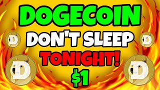 DOGECOIN EMERGENCY 🔥 1 TONIGHT DOGE HOLDERS MUST WATCH 🚨 DOGE PRICE PREDICTION [upl. by Roose]