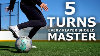 5 Turns Every Player Should Master  Glide Past Defenders With These 5 Moves [upl. by Lyrac]