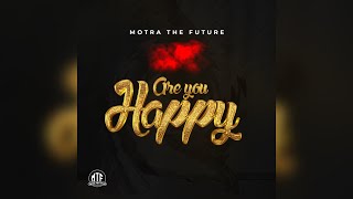 Motra The Future  Are You Happy   Official Lyrics Video [upl. by Dnomder]