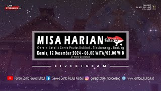 【LIVE】Misa Harian  Kamis 12 Desember 2024  0600 WITA  0500 WIB [upl. by Kilar600]