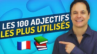 Les 100 Adjectifs les Plus Utilisés en Français 💯 [upl. by Atnek]