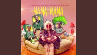 La Mamá de la Mamá [upl. by Ueik]