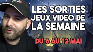 Les sorties JEUX VIDEO de la semaine 🔥 Du 6 au 12 Mai 2024 [upl. by Aicenert]