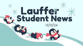 Lauffer Student News December 12th 2024 [upl. by Reffotsirhc]