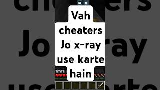 Vah Cheaters jo xray use karte hain youtube minecraft kanika gaming viral viral shorts 😂😂😂😂 [upl. by Ahsilak]