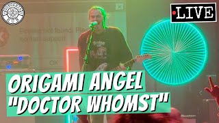 Origami Angel quotDoctor Whomstquot LIVE [upl. by Anircam]