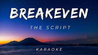 The Script  Breakeven  KARAOKE VERSION [upl. by Eciened]