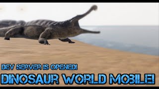 THE DINOSAUR WORLD MOBILE DEV SERVER IS OPEN [upl. by Llij194]