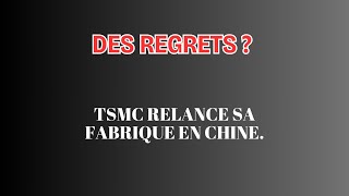 Des Regrets  TSMC Relance Sa Fabrique En Chine [upl. by Cenac242]