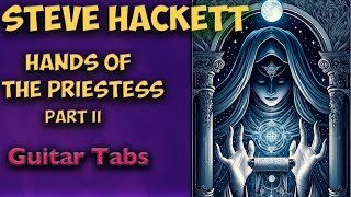 Steve Hackett Hands of the Priestess part II Full Tablature [upl. by Ailahtan964]