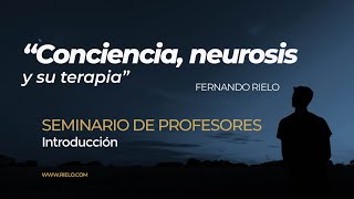 Conciencia neurosis y su terapia Obra inédita de Fernando Rielo [upl. by Eissahc]