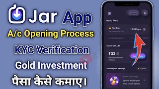 How to use Jar App  Jar App se paise kaise kamaya  Jar App kiya hai  Jar App Account opening [upl. by Audri]