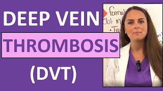 Deep Vein Thrombosis DVT Nursing  Venous Thromboembolism VTE Symptoms Pathophysiology [upl. by Innattirb]