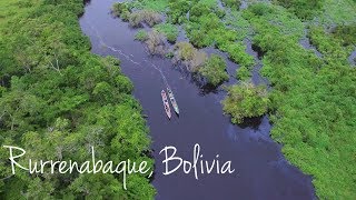 Rurrenabaque Adventure into the Bolivian Amazon [upl. by Suoicerp]