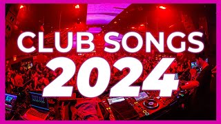 DJ CLUB SONGS 2024  Mashups amp Remixes of Popular Songs 2024  DJ Remix Club Music Party Mix 2023 🥳 [upl. by Eibo]