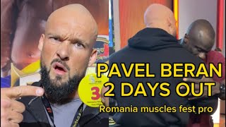 PAVEL BERAN  ROMANIA MUSCLE FEST PRO  2 DAYS OUT  SAMSON DAUDA [upl. by Edelstein]